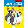 MATT the Bat 1 - angličtina pre prvákov + CD - pracovná učebnica - Karásková, Lucie Krejčí Miluška