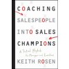 Coaching Salespeople into Sales Champions - A Tactical Playbook for Managers and Executives