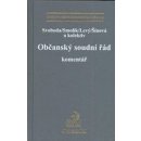 Občanský soudní řád. Komentář. 1. vydání Svoboda: Smolík: Levý: Šínová