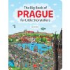 The Big Book of Prague for Little Storytellers (Alena Viltová)