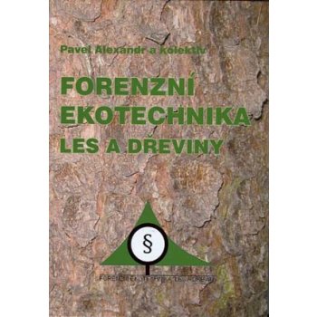 Forenzní ekotechnika - Alexandr Pavel a kolektív