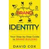 Brand Identity Your Step-by-Step Guide To Brand Building