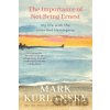 The Importance of Not Being Ernest - Mark Kurlansky