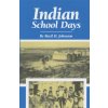 Indian School Days (Basil H. Johnston)(Brožovaná)