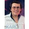 Karol Duchoň – Karči - Miroslav Graclík, Václav Nekvapil