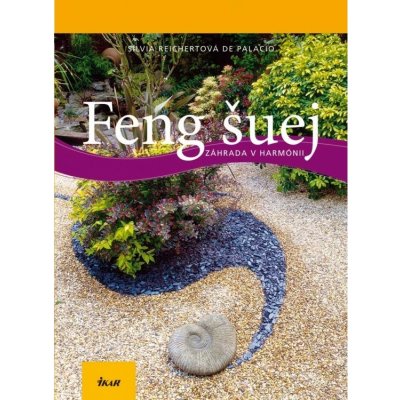 Feng šuej - Záhrada v harmónii - De Palacio Silvia Reichert