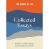 School of Life: Collected Essays (The School of Life)(Pevná)