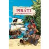 Piráti a ich dobrodružný život - Barbara Wernsing-Bottmeyer