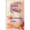 Nezabudni, láska - Elizabeth Lowell