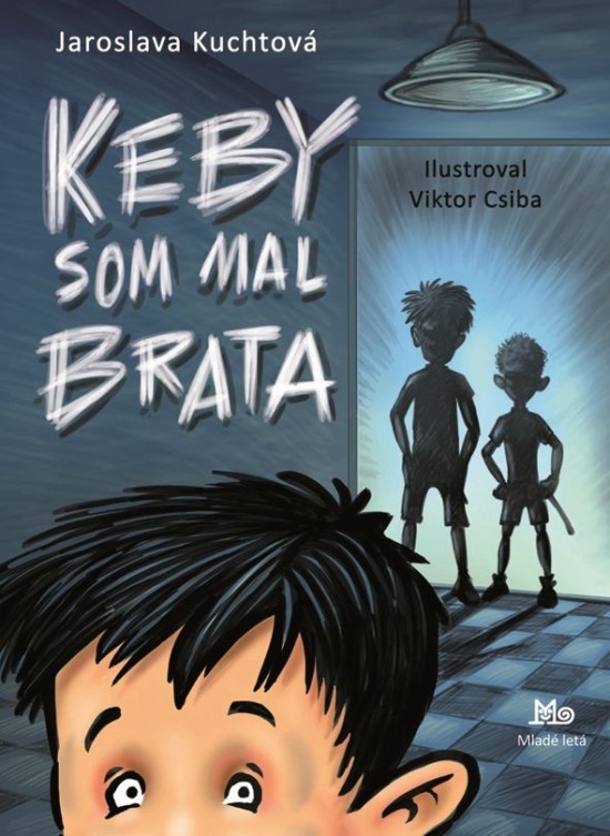 Keby som mal brata - Jaroslava Kuchtová