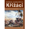 Křižáci - Henryk Sienkiewicz