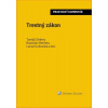 Trestný zákon. Praktický komentár (Tomáš Strémy, Lucia Kurilovská, Rastislav Remeta a kolektív)