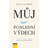 Můj poslední výdech CZ - Paul Kalanithi