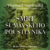 Smrt šumavského poustevníka - Vlastimil Vondruška (mp3 audiokniha)