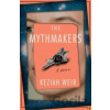 Mythmakers - Keziah Weir