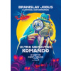Ultra nechutné komando - Branislav Jobus, Igor Derevenec (ilustrátor)