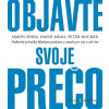 Objavte svoje prečo - David Mead, Peter Docker, Simon Sinek - online doručenie