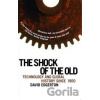 The Shock of the Old - David Edgerton