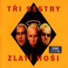 Tři sestry - Zlatí hoši [CD]