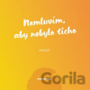 Nemluvím, aby nebylo ticho - Mango
