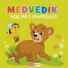 Pískacia kniha - Medvedík, kde máš mamičku? (SK vydanie)