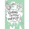 Nášmu tatovi preplo - Hlavatá Dana