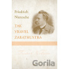 Tak vravel Zarathustra - Friedrich Nietzsche