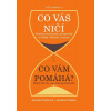 Co Vás ničí? Co Vám pomáha?