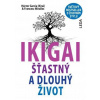 IKIGAI - Šťastný a dlouhý život - García Héctor (Kirai), Francesc Miralles