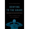 Denying to the Grave - Jack M. Gorman, Sara E. ) Gorman
