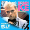 LP Brian Ice: Greatest Hits & Remixes