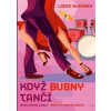 Když bubny tančí - Kubánek Libor