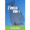 E-kniha Z vreca von 1. - Ján Vilček