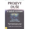 Bourbeau Lise: Projevy duše a jejich význam (Kniha obsahuje více než 500 témat / např. nespokojenost, msta, opuštění, smrt, důvěra,.../ zaměřených na sebepoznání a duchovní probuzení. ( 374 str. B4) (