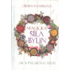 Fulmeková Denisa: Magická síla bylin - Jak si přičarovat štěstí (Tento magický receptář nabízí tradiční, dnes už však zapomenuté návody, jak jít vstříc lásce a úspěchu, jak udržet tajemství, chránit s