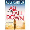 All Fall Down (Embassy Row, Book 1), 1: Book One of Embassy Row (Carter Ally)