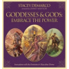 Goddesses & Gods: Embrace the Power