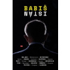 Babišistán - Balšínek Dalibor Dvořáková Vladimíra Groman Martin Hejlová Denisa a kol