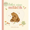 Stonožka Dobré ráno, miláčik