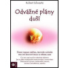 Odvážné plány duší - Robert Schwartz