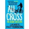 Ali Cross: The Secret Detective - Patterson James