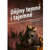Dějiny temné i tajemné - Jaroslav Krupka