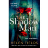 The Shadow Man (Fields Helen)