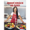 Zdravé kreácie od Zuzky - Zuzana Kövér