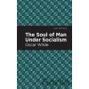 The Soul of Man Under Socialism - Oscar Wilde