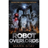 Robot Overlords - Mark Stay