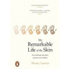 The Remarkable Life of the Skin - autor neuvedený