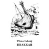 Drakkar - Z dávné Ameriky - Viktor Labský