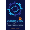 Cybernetics, Second Edition: or Control and Communication in the Animal and the Machine