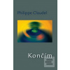 Končím (Philippe Claudel)